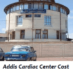 Addis Cardiac Center Cost