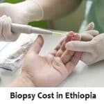 Biopsy Cost in Ethiopia
