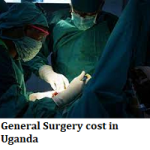 General Surgery cost in Uganda