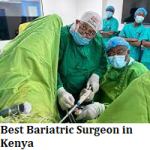 Best Bariatric Surgeon in Kenya