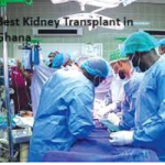 Best Kidney Transplant in Ghana