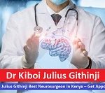 Dr Kiboi Julius Githinji Best Neurosurgeon in Kenya – Get Appointment