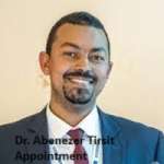 Dr. Abenezer Tirsit Appointment