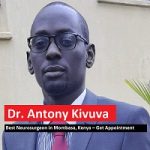 Dr. Antony Kivuva Best Neurosurgeon in Mombasa, Kenya – Get Appointment