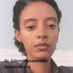 Dr. Edom Woldetsadik Appointment