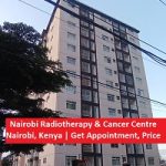 Nairobi Radiotherapy & Cancer Centre Nairobi, Kenya | Get Appointment, Price