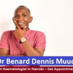 Dr Benard Dennis Muuo Best Haematologist in Nairobi – Get Appointment