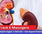 Dr Frank K Mwongera Best Nephrologist in Nairobi – Get Appointment