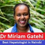 Dr Miriam Gatehi Best Hepatologist in Nairobi – Book Appointment