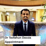 Dr Tesfahun Dessie Appointment