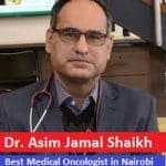 Dr. Asim Jamal Shaikh Best Medical Oncologist in Nairobi – Get Appointment