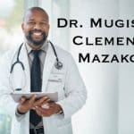 Dr. Mugisha Clement Mazako