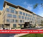 Cigna Medical Insurance Coverage in Aster Hospital