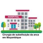Cirurgia de substituição da anca em Moçambique