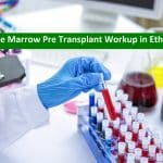Bone Marrow Pre Transplant Workup in Ethiopia