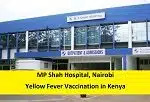 MP Shah Hospital, Nairobi – Yellow Fever Vaccination in Kenya