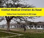 Institut Medical Chretien du Kasai - Yellow Fever Vaccination in DR Congo